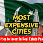 Pakistan's most expensive cities for real estate investment, featuring iconic landmarks and national flag.