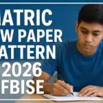 Student preparing for Matric New Paper Pattern 2026 FBISE with updated exam format details