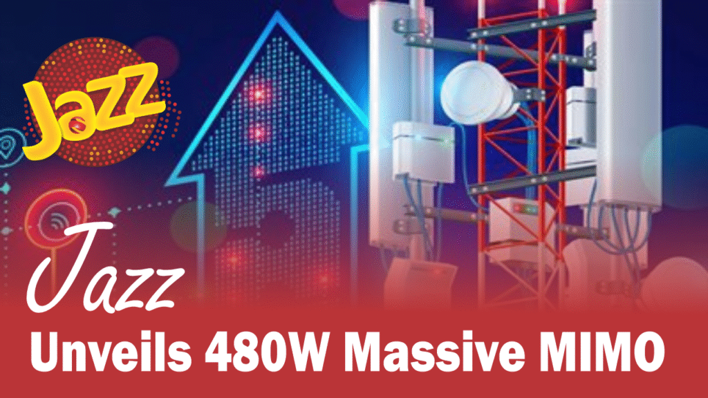 Jazz unveils 480W Massive MIMO tower to boost connectivity and enhance user experience in Pakistan