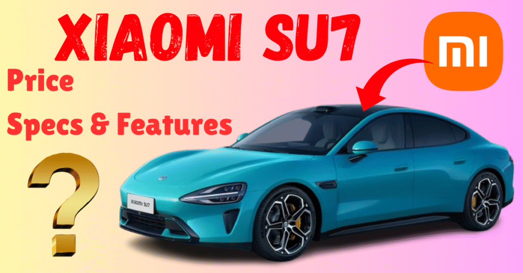Xiaomi SU7 electric car price, specifications, and features highlighted with Xiaomi logo
