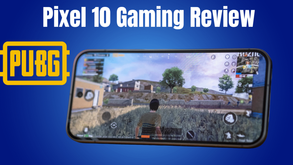 Google Pixel 10 Gaming Review with PowerVR GPU tested on PUBG, COD, Genshin Impact and emulators