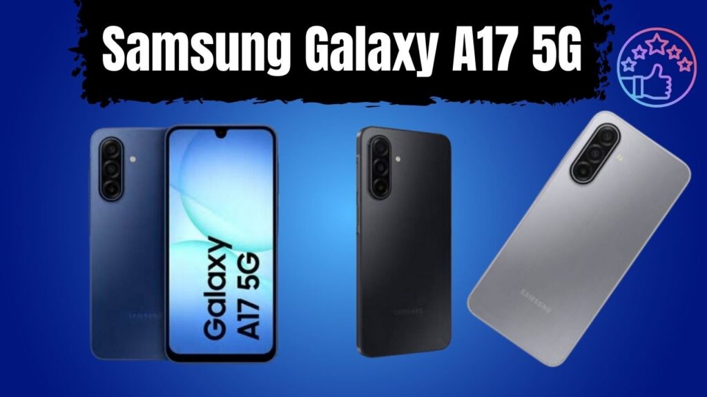 Samsung Galaxy A17 5G smartphone launched in Europe with AMOLED display and triple camera
