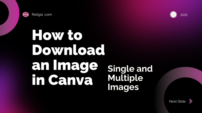 Download an Image in Canva made easy, including single and multiple files, perfect for bloggers, marketers, and designers creating visual content.